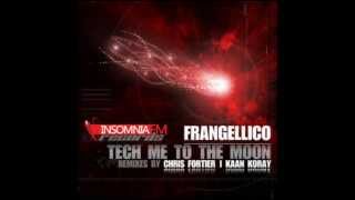 Frangellico - Tech Me To The Moon (Kaan Koray Remix) [Insomniafm Records]