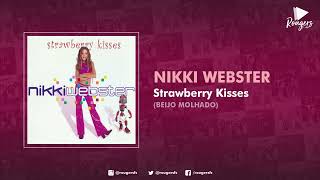 NIKKI WEBSTER Strawberry Kisses (BEIJO MOLHADO)