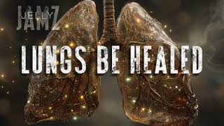 Lungs Be Healed