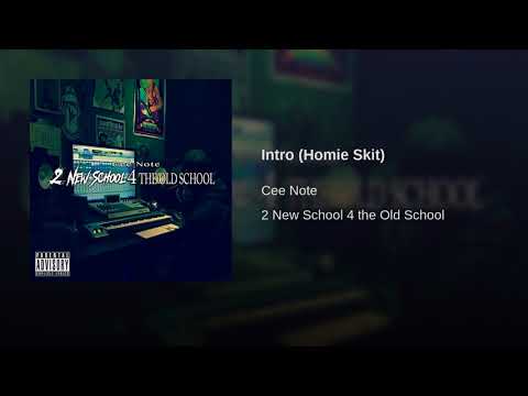 Cee Note - Intro Homie Skit
