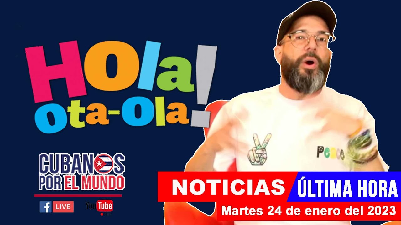 Alex Otaola en vivo, últimas noticias de Cuba  - Hola! Ota-Ola (martes 24 de enero del 2023)