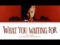 SOMI (전소미) 'What You Waiting For' lyrics (Color Coded Lyrics Eng/Rom/Han/가사)