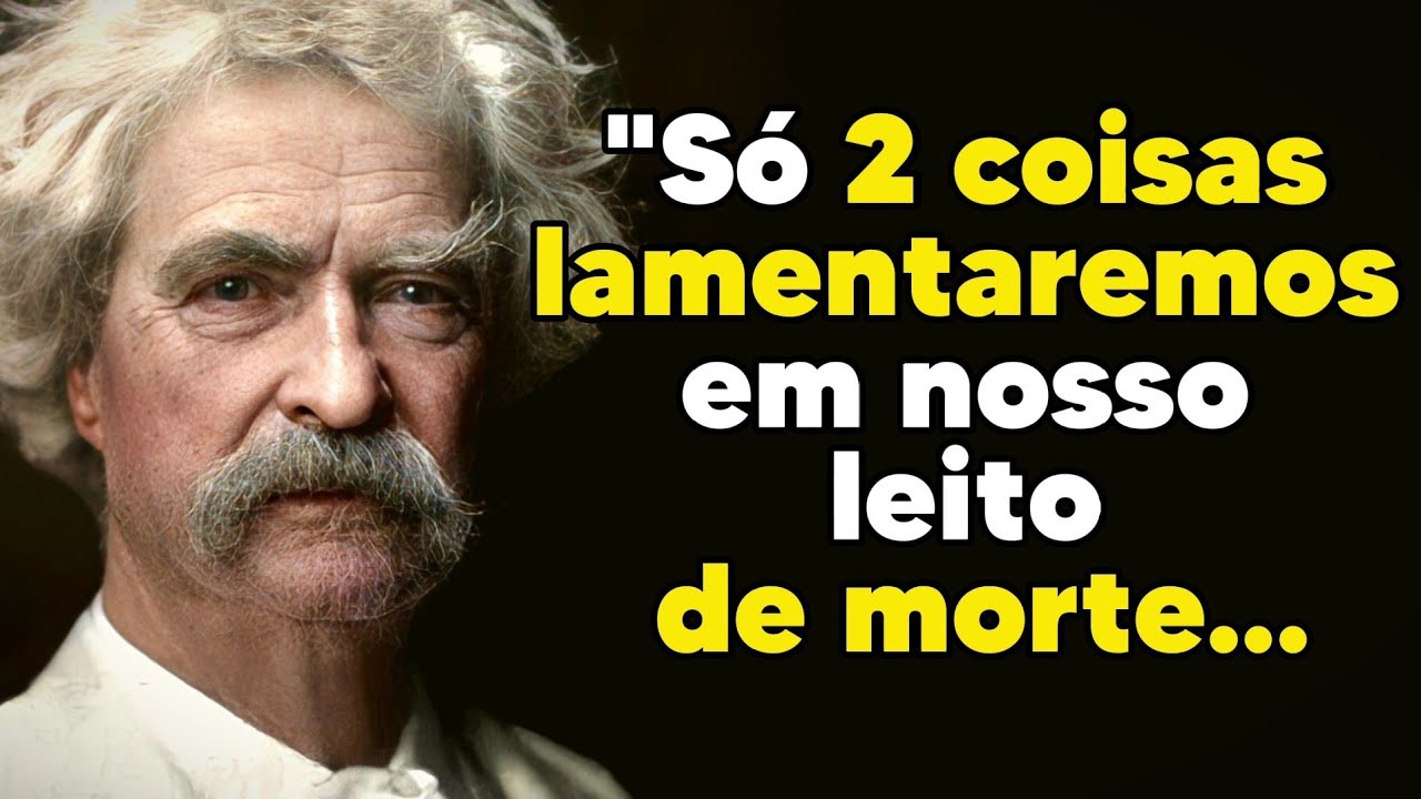 As Melhores Citações de Mark Twain | Conselhos Sábios, Frases
