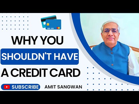 Why You Should Not Have A Credit Card ?
