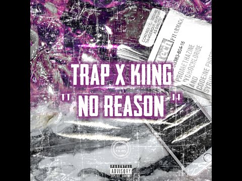 TRAP (MBAM) x KIING - No Reason (Audio) #CHIRAQ #MARTINIQUE #2016