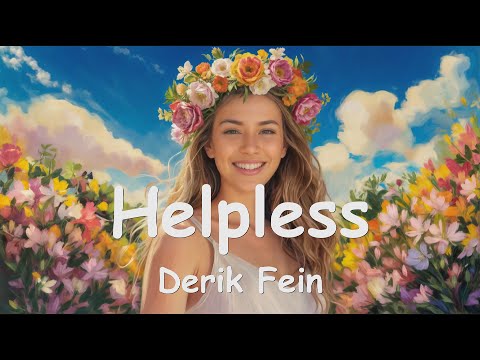 Derik Fein – Helpless (Lyrics) 💗♫
