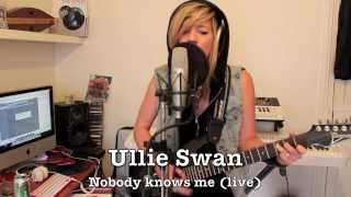Nobody knows me (live) Ullie Swan