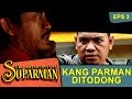 Kang Parman Jadi Pembantu Intel The Adventure Of Suparman Eps 3