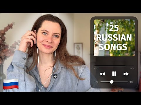 25 RUSSIAN SONGS to Learn RUSSIAN