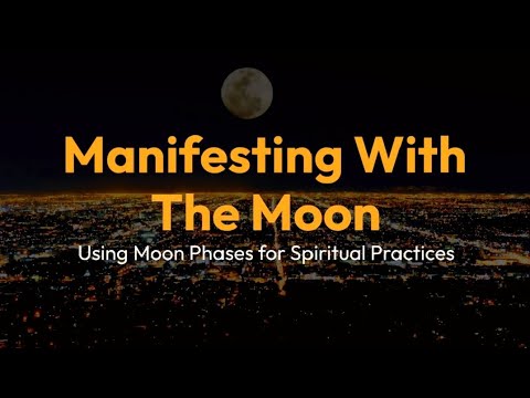 Manifesting with the Moon | Using Moon Phases for Spiritual Practices