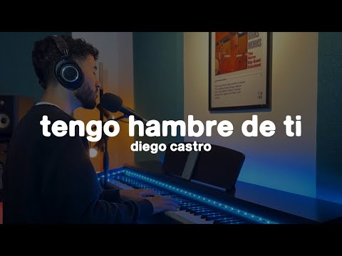 Tengo Hambre de Ti - Diego Castro | Sesión de Adoración 1