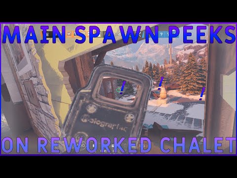 REWORKED CHALET - main spawn peeks that everyone should know