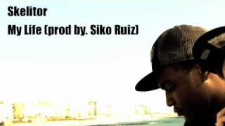 SKELITOR - MY LIFE (prod. by Siko Ruiz)