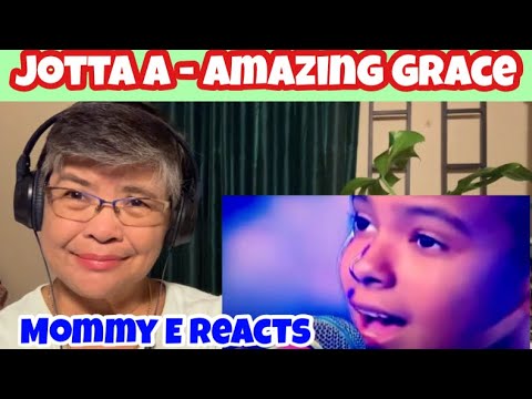 Jotta A - Amazing Grace | Mommy E Reacts