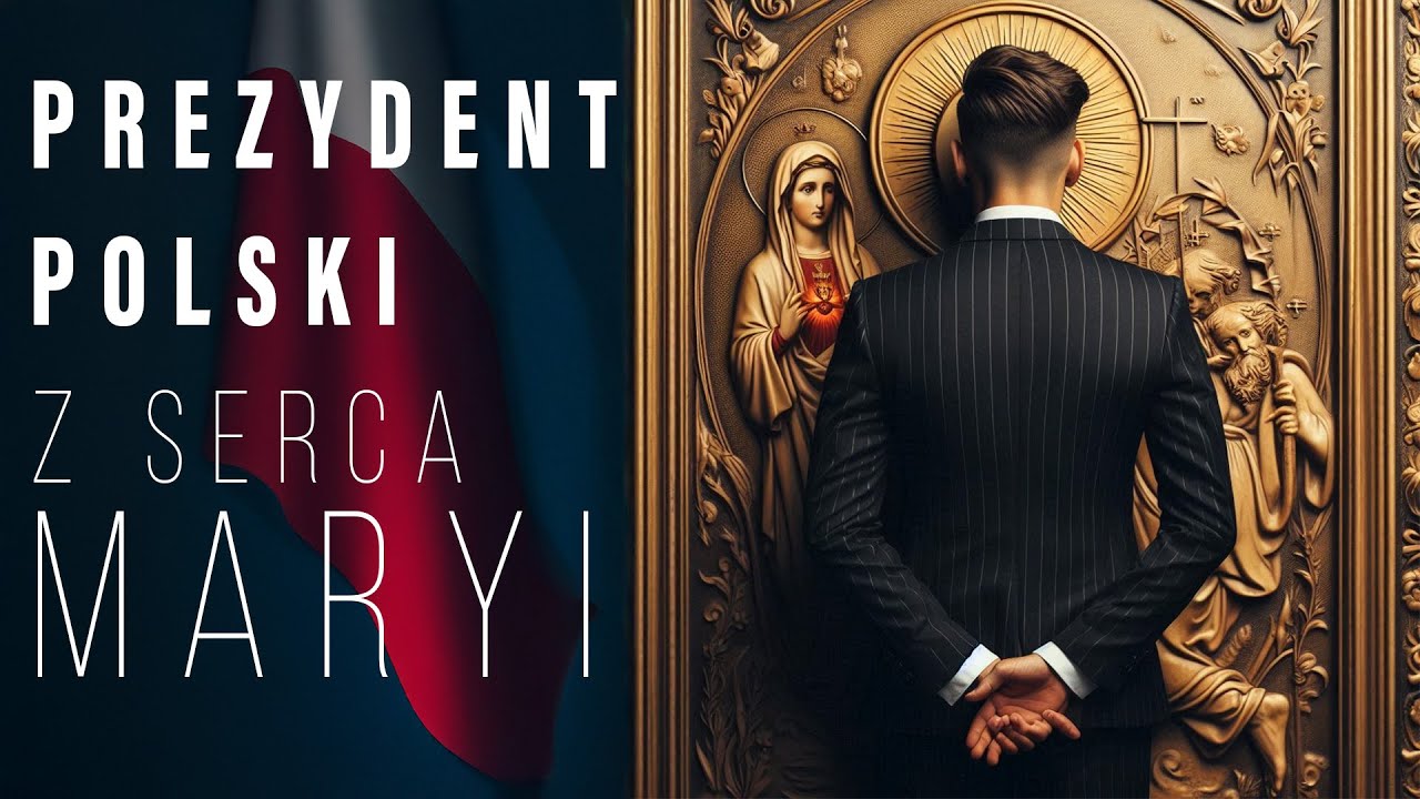 Prezydent Polski z Niepokalanego Serca Maryi. Kto nim jest? Czy tak się stanie?