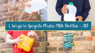 Four Ways to Upcycle Plastic Milk Bottles | AD