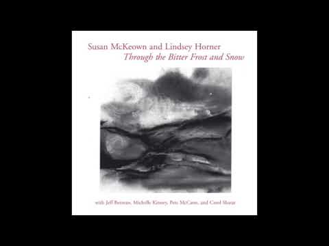 Song of Forgetting - Susan McKeown and Lindsey Horner