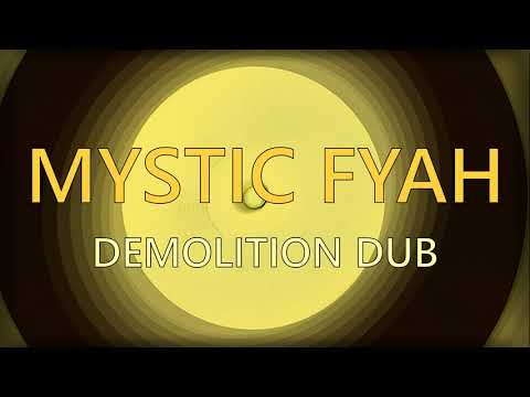 Mystic Fyah - Demolition Dub (Original Mix)