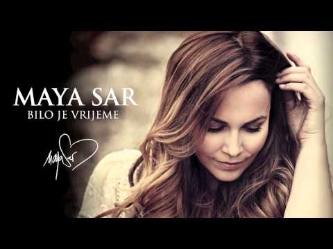 Maya Sar - Bilo je vrijeme