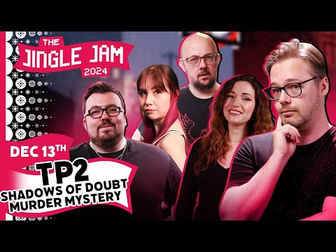 Shadows of Doubt Murder Mystery: Mark, Pyrion Flax, Briony & Tom | Jingle Jam 2024 Day 13