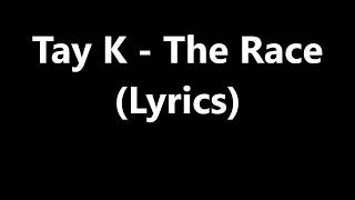 tay k the race lyrics