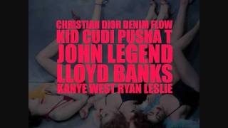 Christian Dior Denim Flow - Kanye West ft. Kid Cudi, Pusha T, John Legend, Lloyd Banks & Ryan Leslie