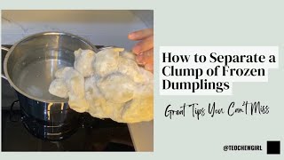 How to Separate a Clump of Frozen Dumplings - 饺子 - 分开饺子的方法