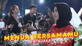 Download lagu MENUA BERSAMAMU - TRI SUAKA (LIVE) FEAT NABILA MAHARANI mp3 Download lagu MENUA BERSAMAMU - TRI SUAKA (LIVE) FEAT NABILA MAHARANI mp3