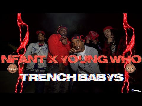 Nfant X Young Who "Trench Babys"