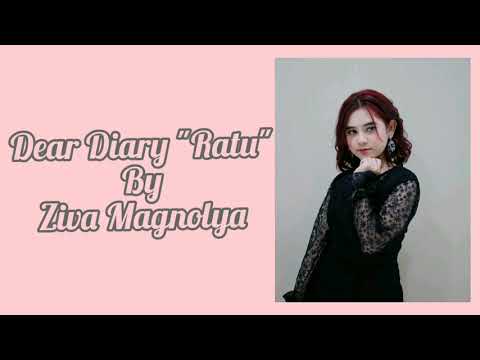 Ziva Magnolya - Dear Diary "Ratu" Lirik Lagu