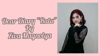 Download lagu Ziva Magnolya - Dear Diary 'Ratu' Lirik Lagu mp3