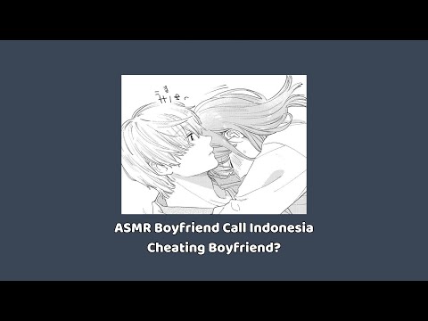 [ASMR Boyfriend Indonesia] Pacar Selingkuh
