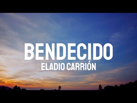 Eladio Carrión - Bendecido (Letra/Lyrics)
