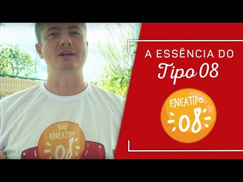 A Essência do Tipo 8 - ENEAGRAMA (Marco Meda)