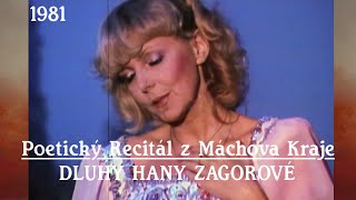 Dluhy Hany Zagorové (2) : Poetický Recitál z Máchova Kraje ❖ 1981