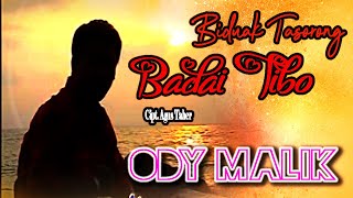 Download lagu Ody Malik BIDUAK TASORONG BADAI TIBO Karya Agus Ta... mp3