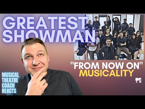GREATEST SHOWMAN | FROM NOW ON - MUSICALITY | Musical Theatre Coach Reacts