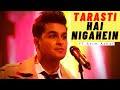 Tarasti Hai Nigahen - (Lyrics Video) | Ft. Asim Azhar | Zenab Fatimah Sultan | Manoj Saroj |