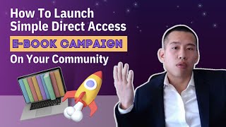 How To Launch a Simple Direct Access E-Book Campaign In Your Community