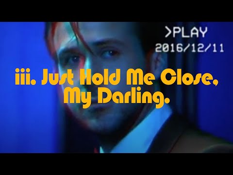 iii. Just Hold Me Close, My Darling. (Ryan & Donald)