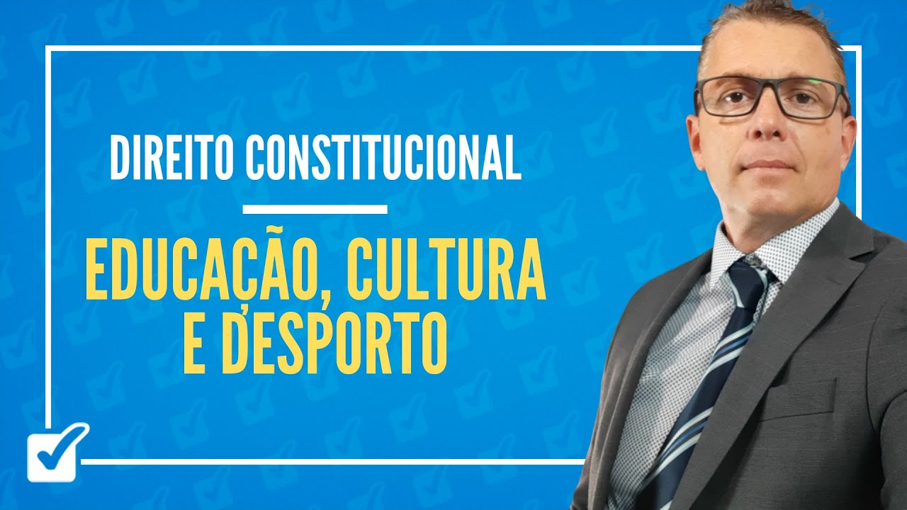09.03. Aula da Educação, da Cultura e do Desporto (Direito Constitucional)