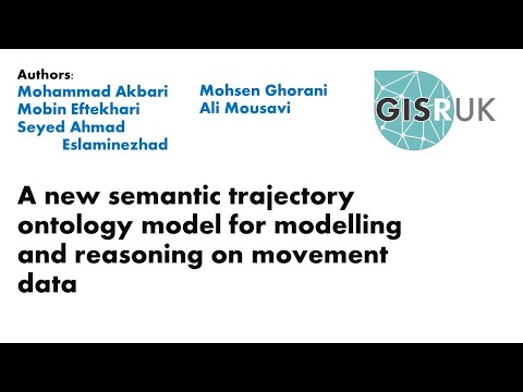 GISRUK 2021: Paper 2 - A new semantic trajectory ontology model for modelling and reasoning...