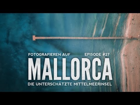 PHOTOGRAPHY in MALLORCA - The best spots for LANDSCAPE PHOTOGRAPHERS 📸 PHOTOGRAPHY VLOG GERMAN