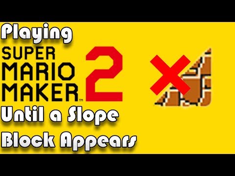 Playing Until a Slope Block Appears - Super Mario Maker 2
