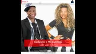 Tudo Vale a Pena - Mc Ludmila (Part. Buchecha)