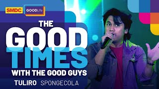 Sponge Cola performs &#39;Tuliro&#39; on SMDC Good Times with the Good Guys