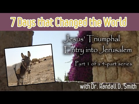 Dr Randall Smith - 7 Days that Changed the World – The Passion Week - Part 1 (HD)