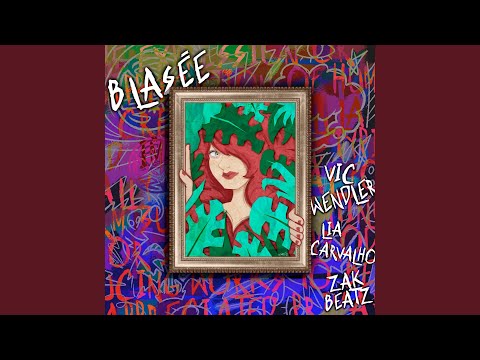 Blasée - Vic Wendler