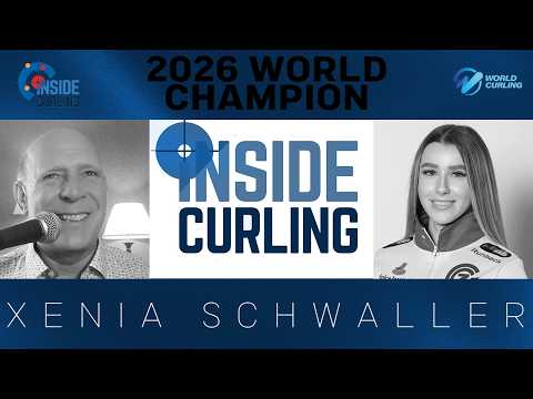  2026 World Champion, Xenia Schwaller joins Inside Curling fresh off her HUGE win!