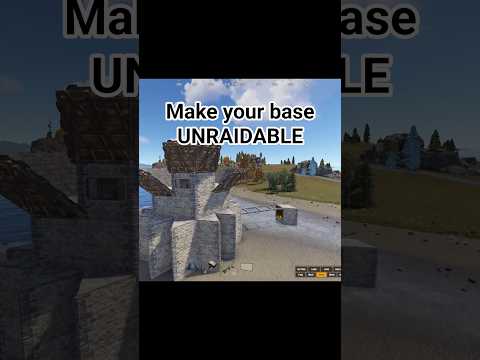 Make your base UNRAIDABLE!! RUST